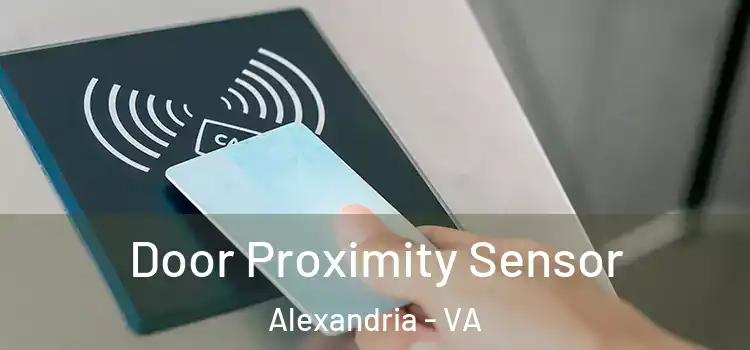 Door Proximity Sensor Alexandria - VA