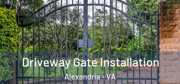 Driveway Gate Installation Alexandria - VA