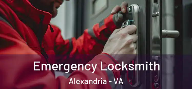Emergency Locksmith Alexandria - VA