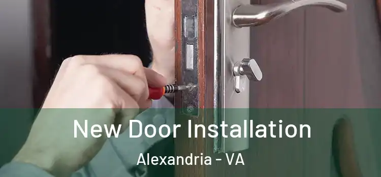 New Door Installation Alexandria - VA
