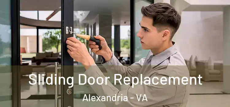 Sliding Door Replacement Alexandria - VA